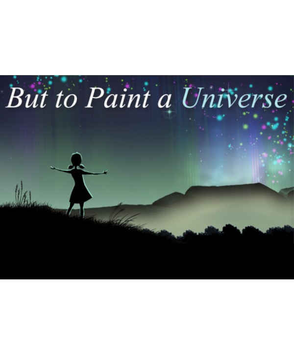 But to Paint a Universe Steam Key GLOBAL